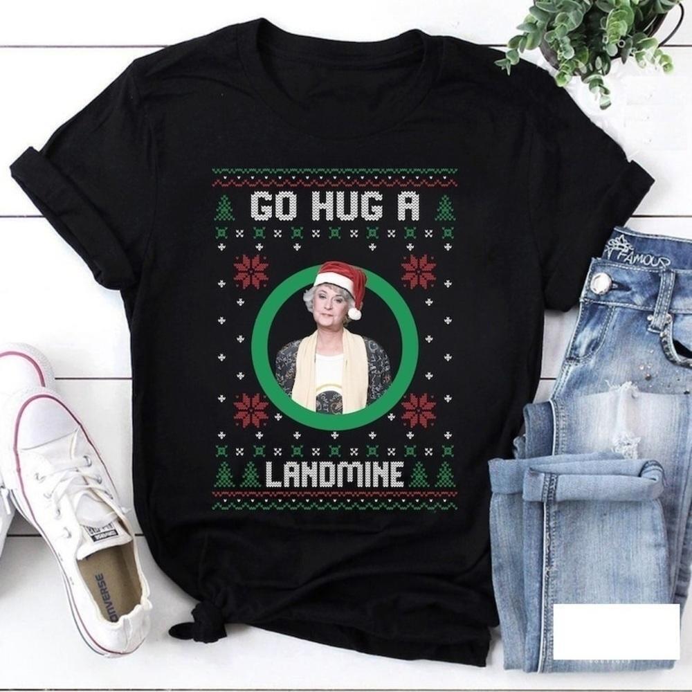 Golden Girls Go Hug A Landmine Funny Quote Unisex T Shirt